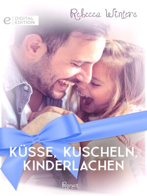 cover image of Küsse, Kuscheln, Kinderlachen